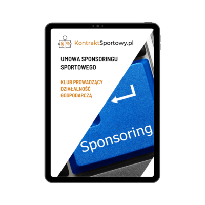 Tablet ze zdjęciem przycisku klawiatury i napisem: sponsoring. Po lewej stronie napis: Umowa sponsoringu sportowego. Klub prowadzący działalność gospodarczą